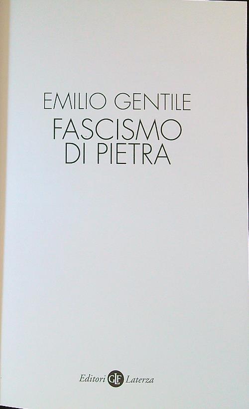 Fascismo di pietra - Gentile, Emilio