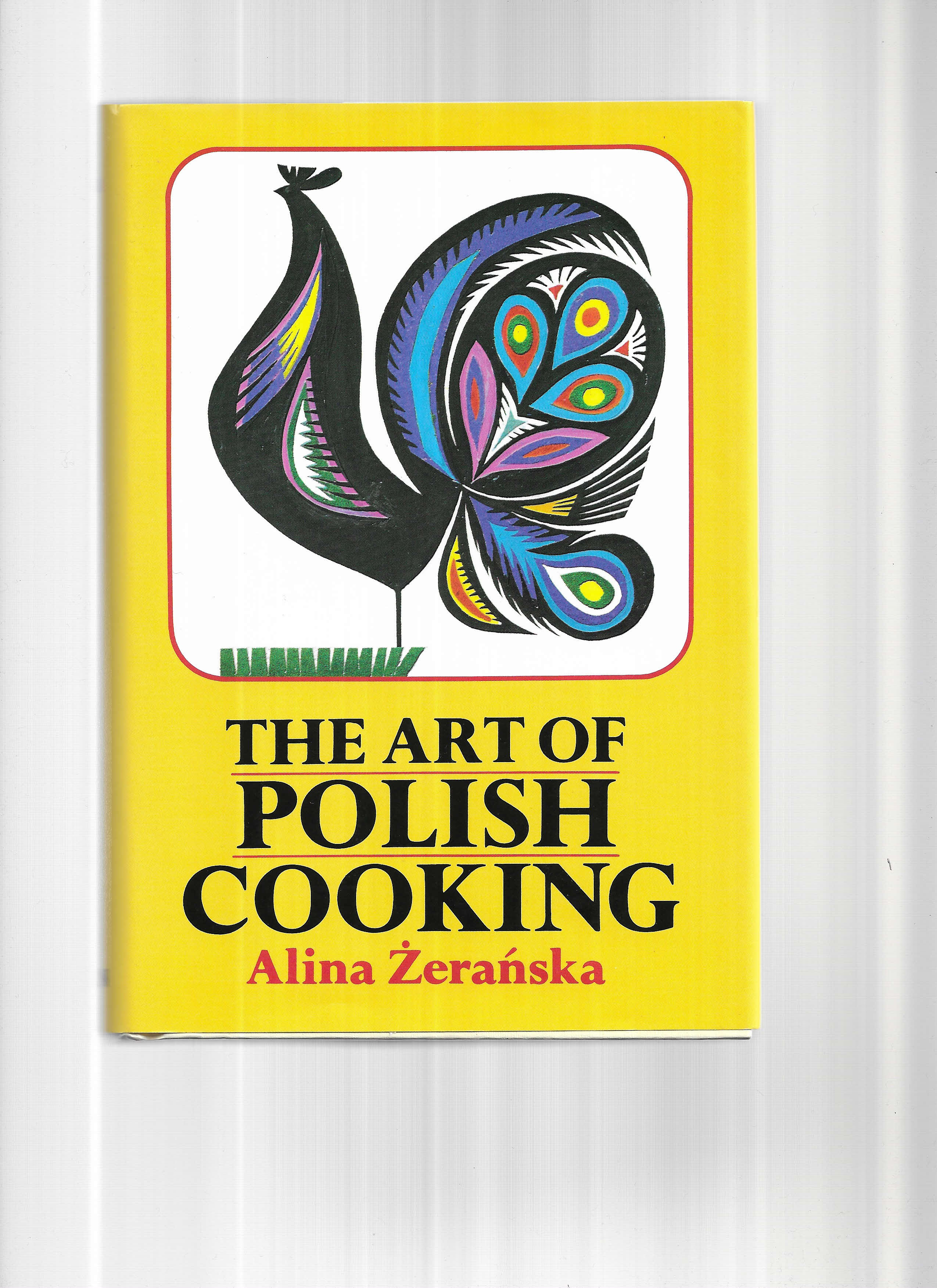 THE ART OF POLISH COOKING. Illustrated By Janina Domanska - Zeranska, Alina