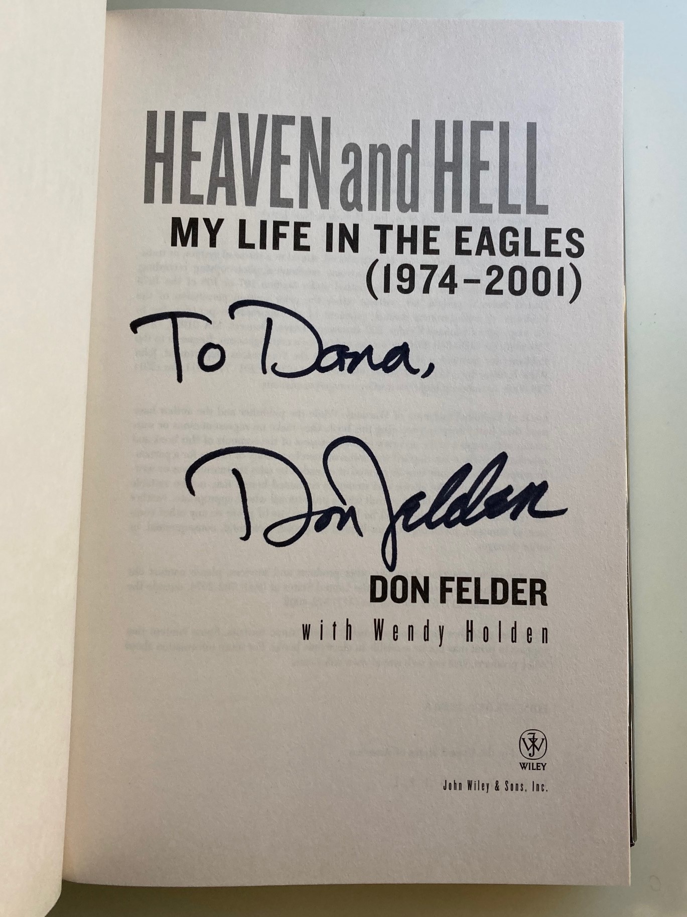 Heaven and Hell: My Life in the Eagles 1974-2001 (Inscribed First Edition) - Felder, Don