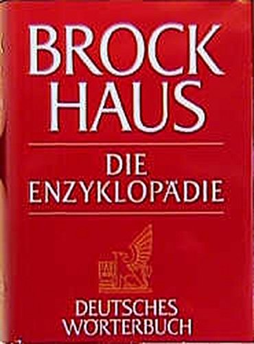 Brockhaus - die Enzyklopädie; Teil: Bd. 28., Deutsches Wörterbuch. - 1. A - GRUM. hrsg. vom Wissenschaftlichen Rat der Dudenredaktion. [Red. Bearb.: Werner Scholze-Stubenrecht .] - Scholze-Stubenrecht, Werner (Herausgeber)