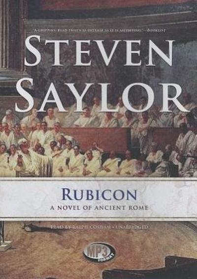 Rubicon: A Novel of Ancient Rome - Steven Saylor