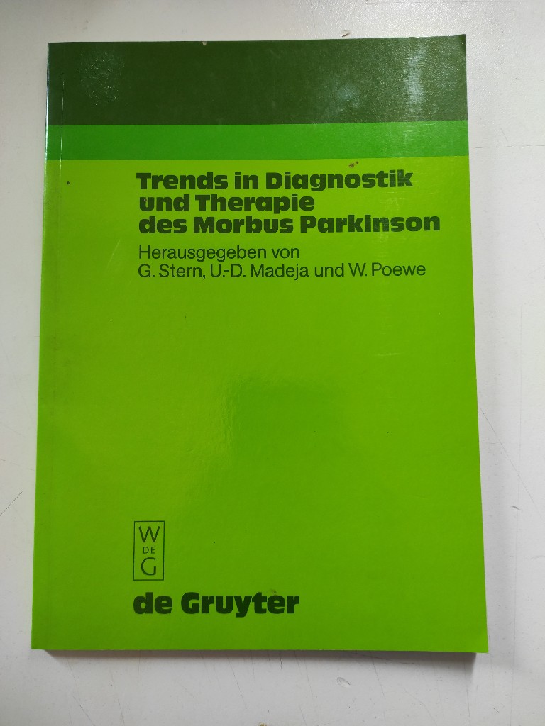 Trends in Diagnostik und Therapie des Morbus Parkinson. hrsg. von G. Stern . - Stern, Gerald (Herausgeber)