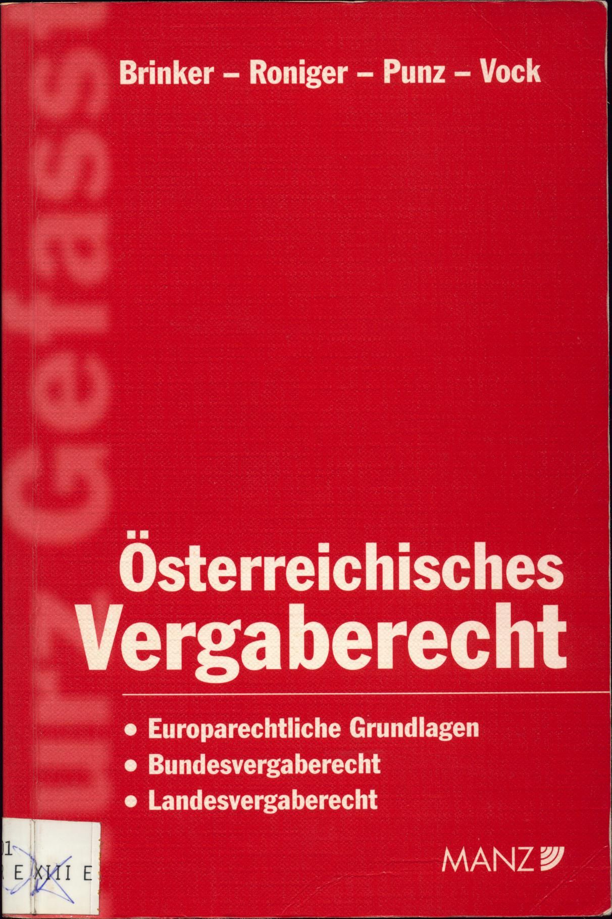 Österreichisches Vergaberecht Mit europarechtlichen Grundlagen kurz gefasst - Brinker, Ingo, Wolfgang Punz und Rainer Roniger