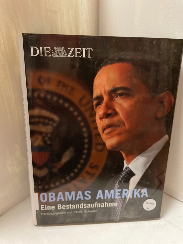 Obamas Amerika - Eine Bestandsaufnahme Eine Bestandsaufnahme - Schwarz, Patrick