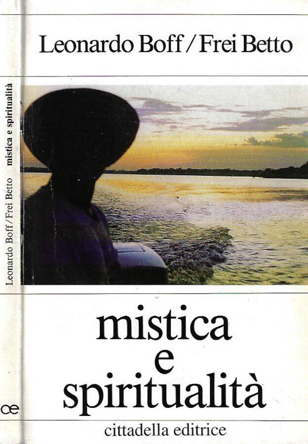 Mistica e spiritualità - Leonardo Boffo Frei Betto