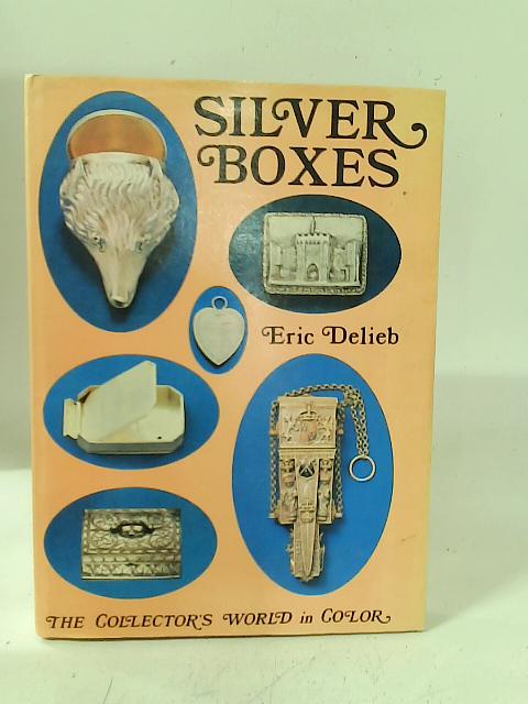 Silver Boxes by Eric Delieb: Good (1968) | World of Rare Books