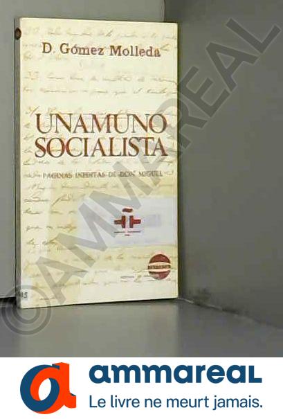 Unamuno Socialista. Paginas Ineditas De Don Miguel - M. De Unamuno