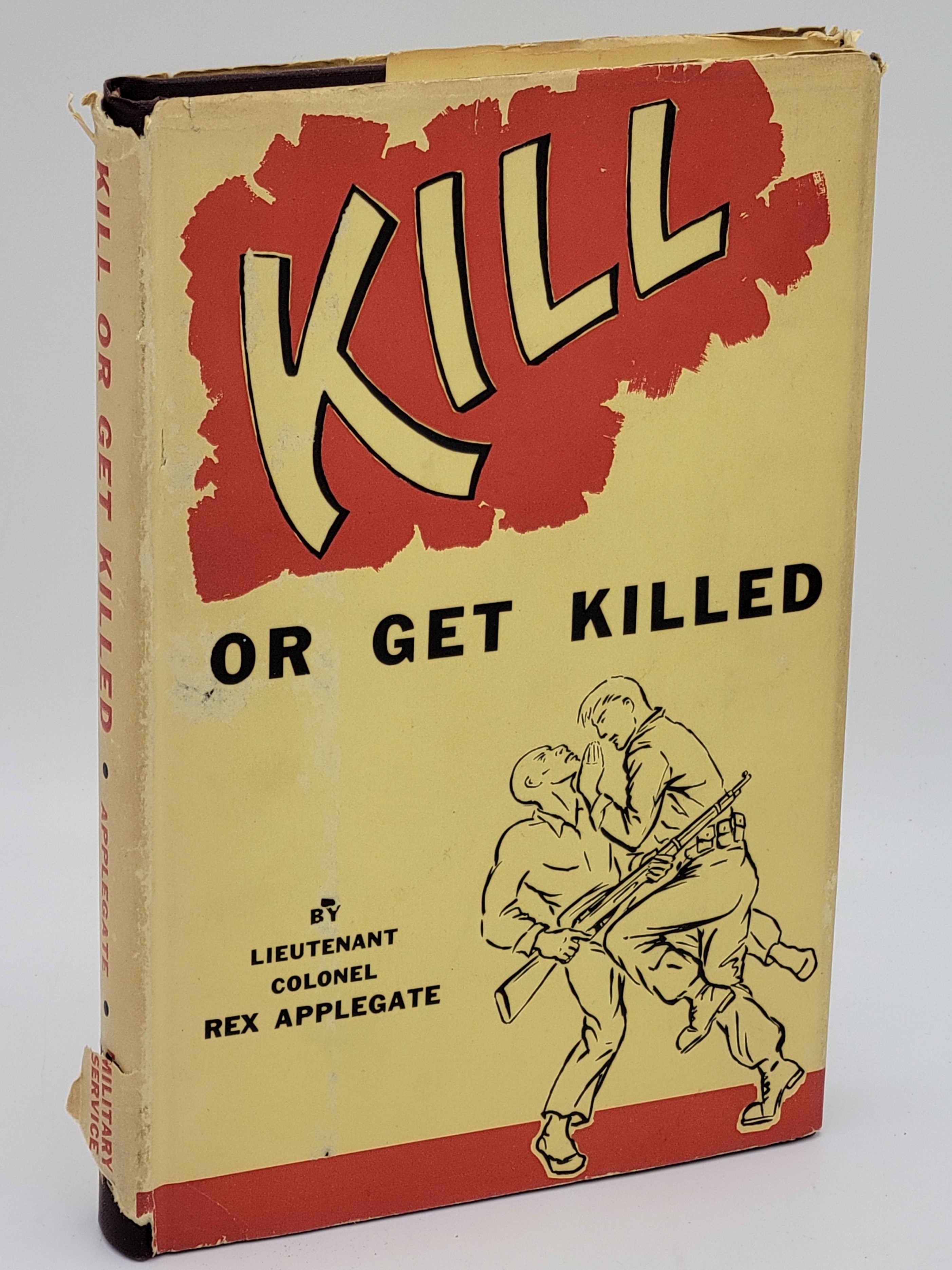 Kill or Get Killed. by Applegate, Rex.: Fine Brown cloth, gilt titles.  (1951) 2nd Edition.