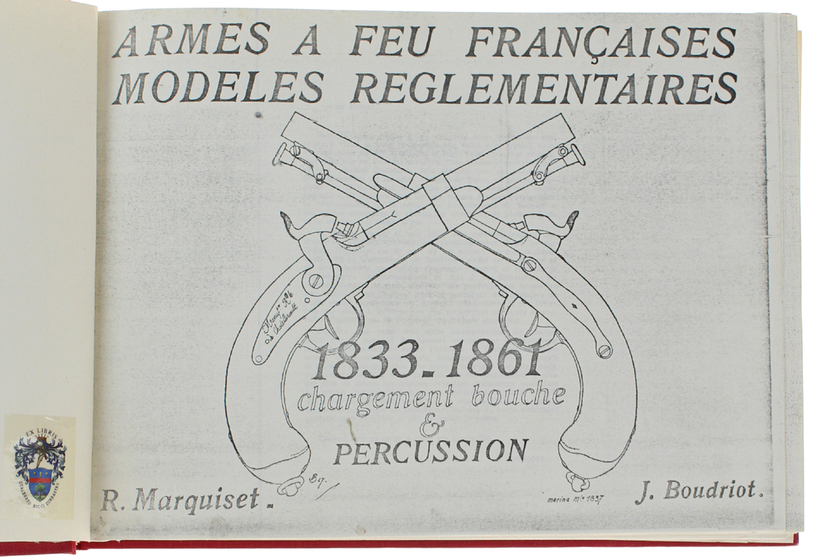 ARMES A FEU FRANCAISES. MODELES REGLEMENTAIRES 1833-1861. Cahier N. 1 ...