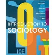 Introduction to Sociology - Giddens, Anthony; Duneier, Mitchell; Appelbaum, Richard P.; Carr, Deborah