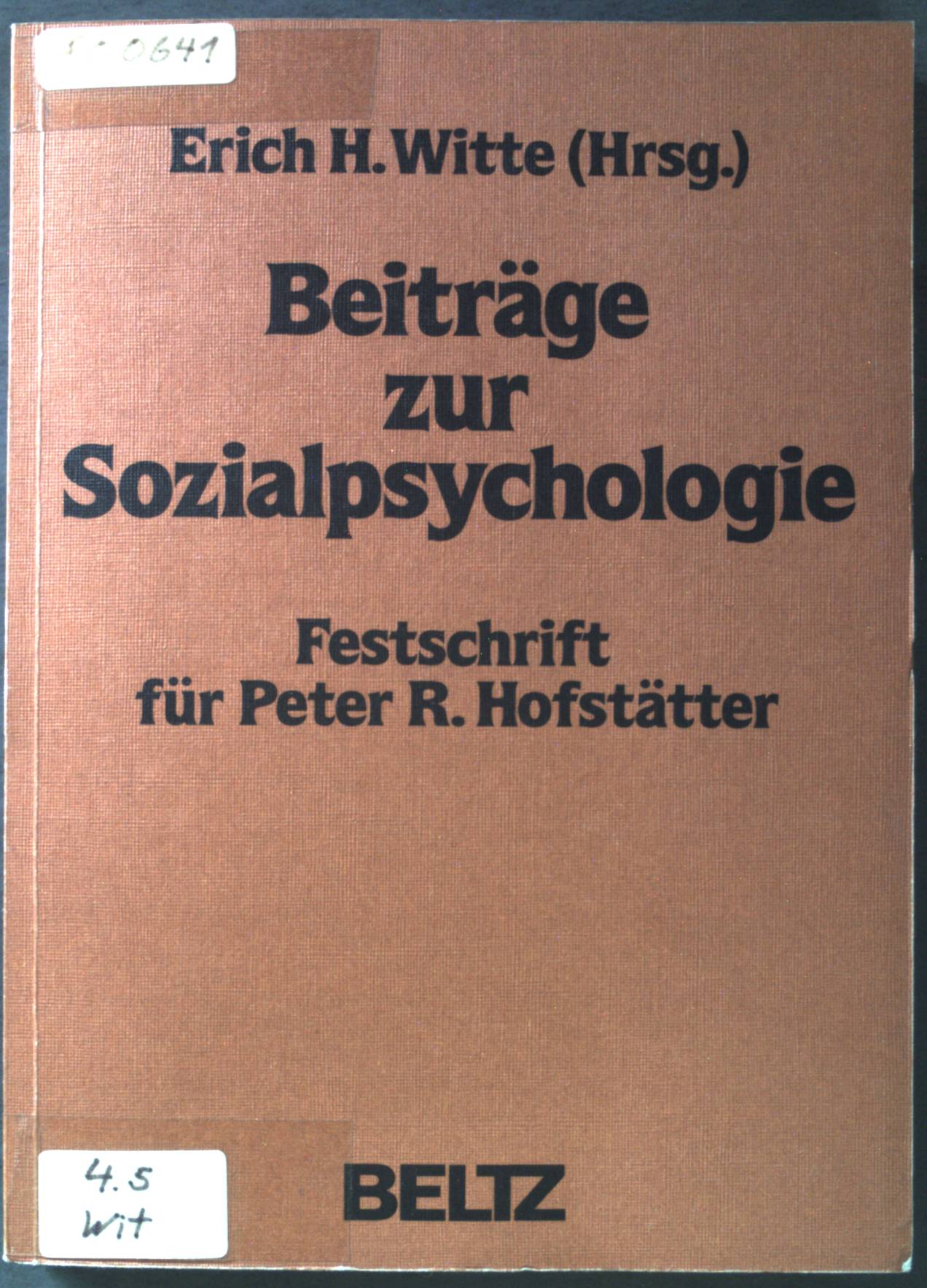 Beiträge zur Sozialpsychologie: Festschrift für Peter R. Hofstätter. - Witte, Erich H. (Herausgeber)