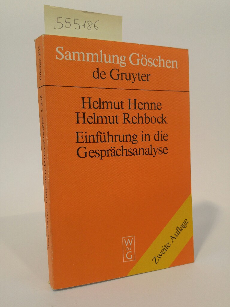 Einführung in die Gesprächsanalyse Sammlung Göschen, Nr. 2212 - Henne, Helmut und Helmut Rehbock