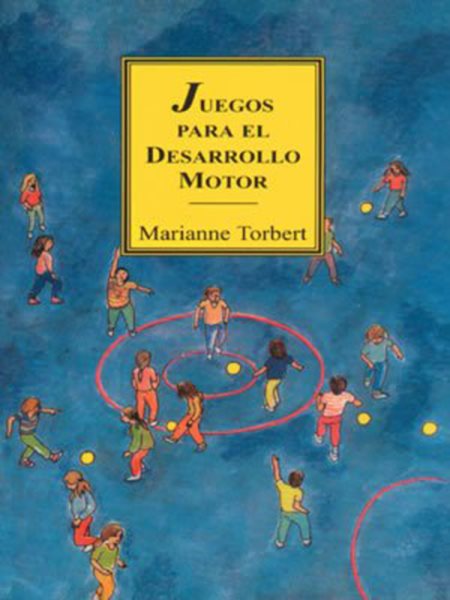 Juegos Para El Desarrollo Motor -Language: Spanish - Torbert, Marianne