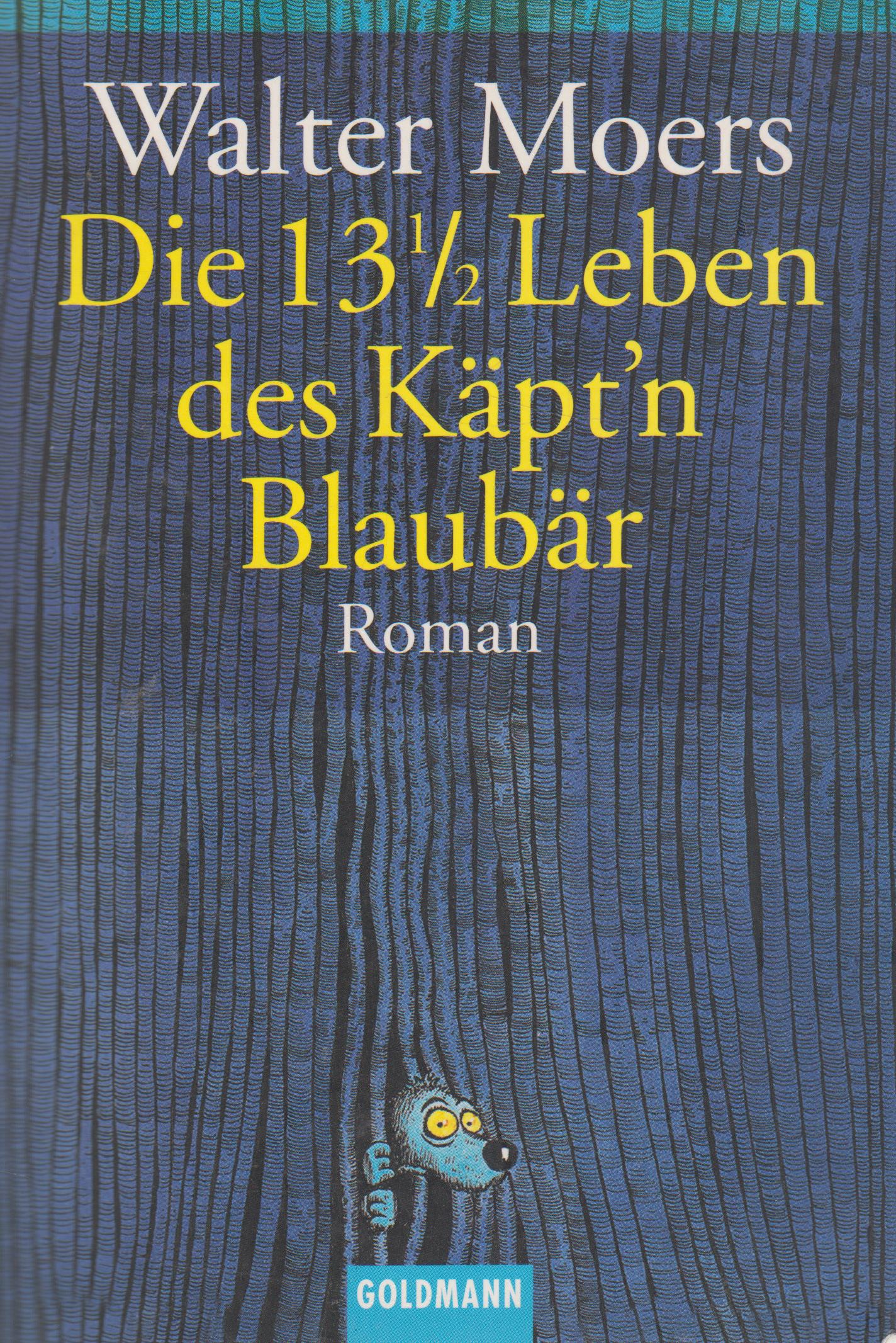 Die 13 1/2 Leben des Käpt'n Blaubär Die halben Lebenserinnerungen eines Seebären - Moers, Walter