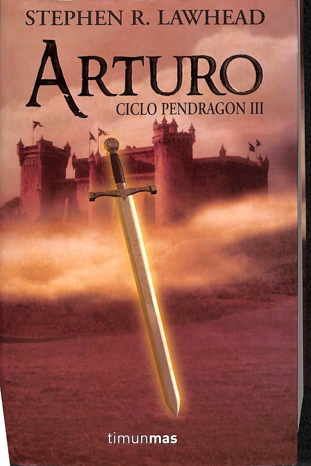 ARTURO CICLO PENDRAGON 3 III. - LAWHEAD, STEPHEN R.