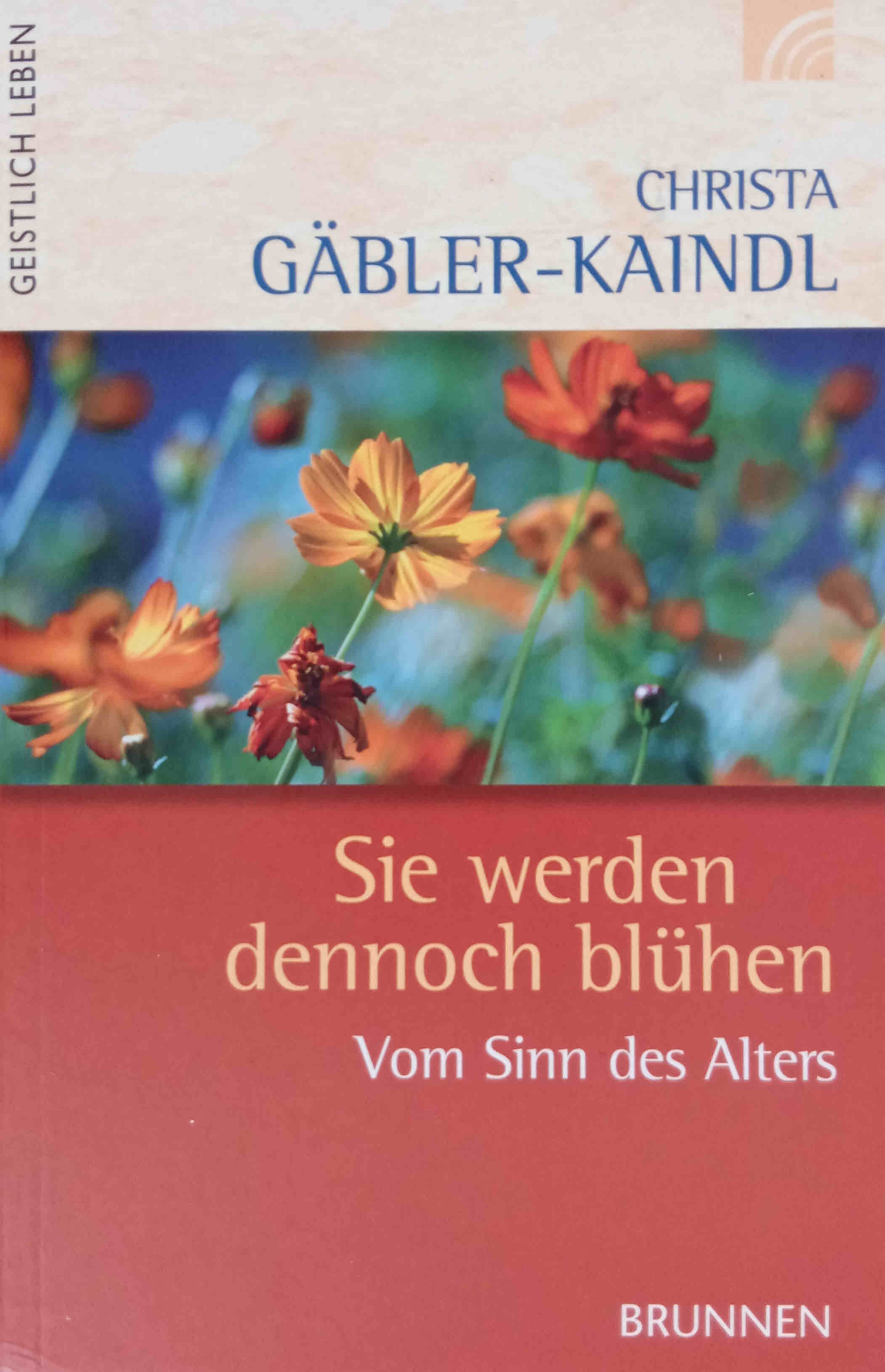 Sie werden dennoch blühen : vom Sinn des Alters. Reihe