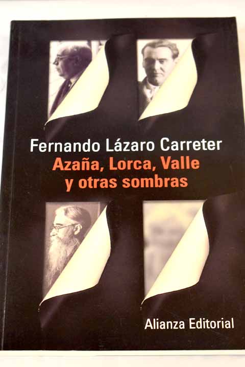 Azaña, Lorca, Valle y otras sombras - Lázaro Carreter, Fernando