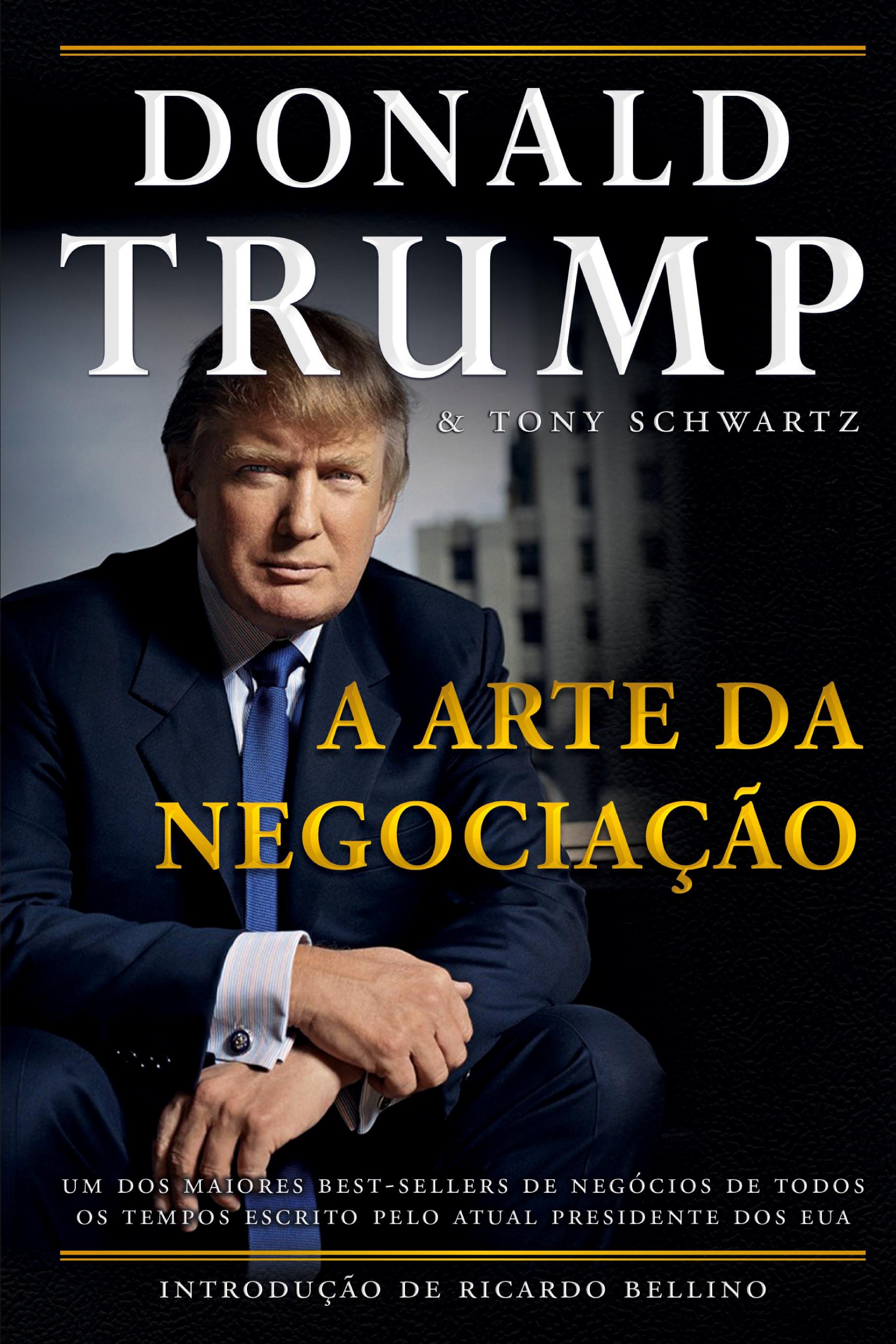 Donald Trump - A Arte da NegociaÃƒÂ§ÃƒÂ£o - Trump, Donald J.