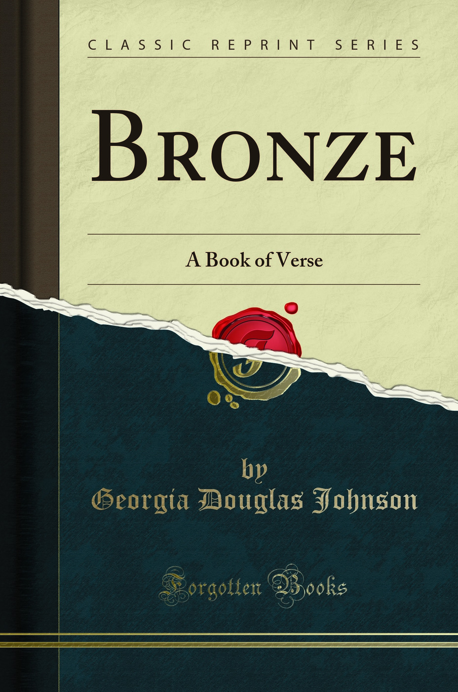 Bronze: A Book of Verse (Classic Reprint) - Georgia Douglas Johnson