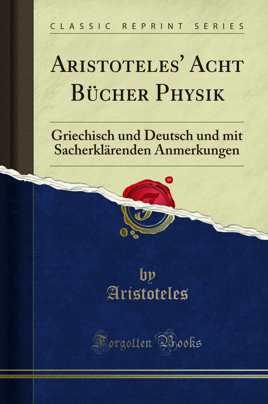 Aristoteles' Acht BÃ¼cher Physik (Classic Reprint) - Aristoteles