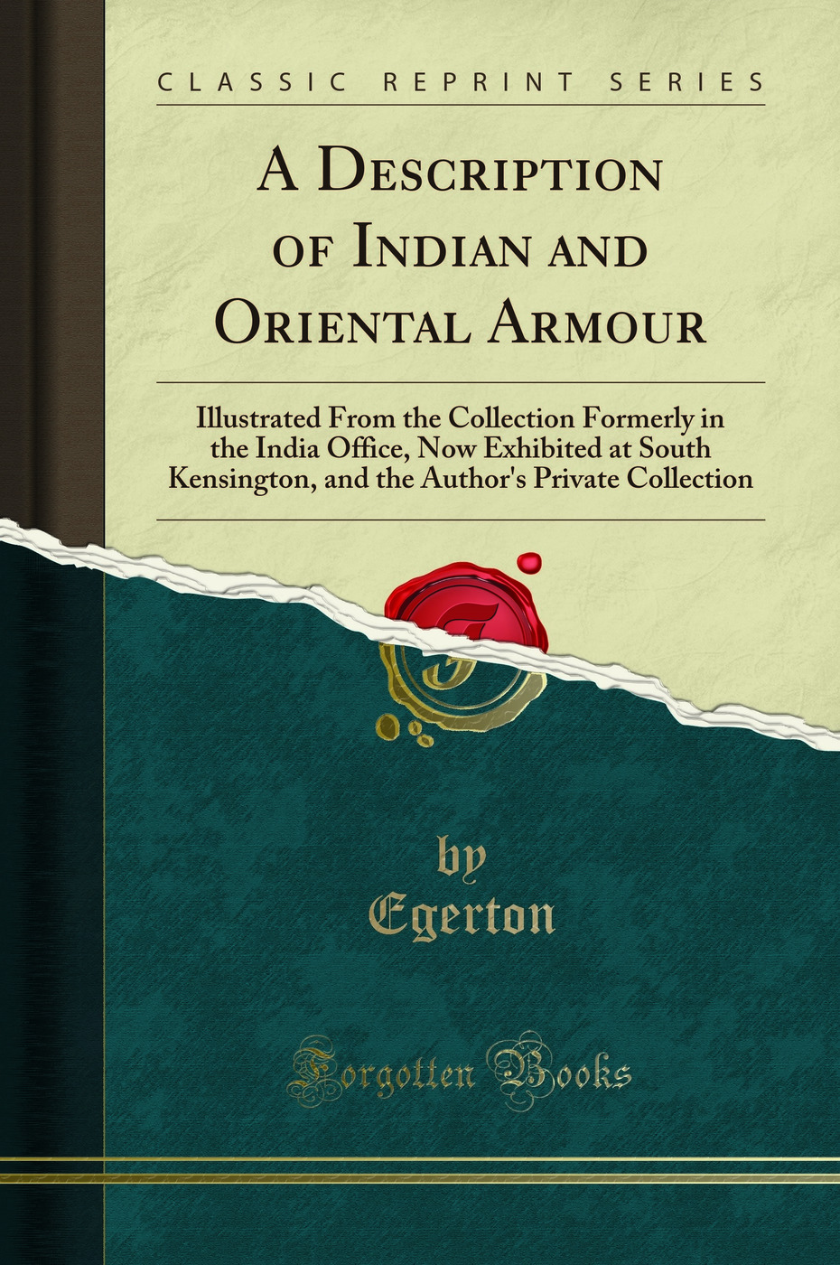 A Description of Indian and Oriental Armour (Classic Reprint) - Egerton