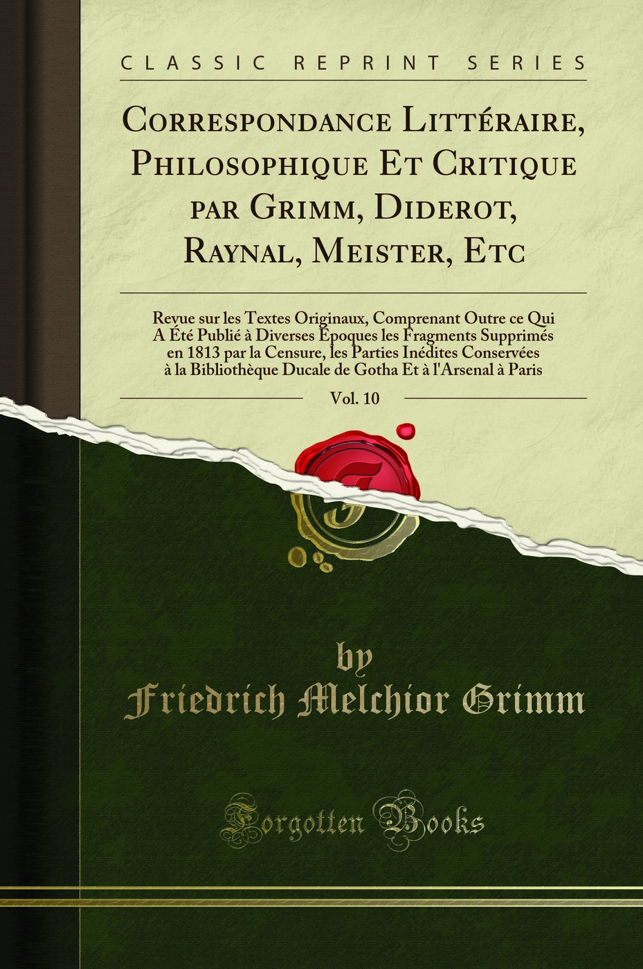 Correspondance LittÃ raire, Philosophique Et Critique par Grimm, Diderot, - Friedrich Melchior Grimm