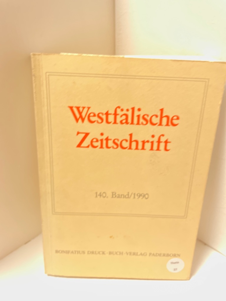 Westfälische Zeitschrift * Zeitschrift für Vaterländische Geschichte und Altertumskunde * 140. Band. - Behr, Hans- Joachim