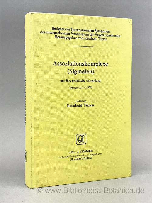 Assoziationskomplexe (Sigmeten) und ihre praktische Anwendung. (Rinteln, 4. - 7.4.1977). - Tüxen, Reinhold [Red.]