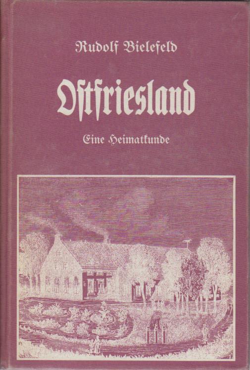 Ostfriesland : Heimatkunde / von Rudolf Bielefeld Heimatkunde - Bielefeld, Rudolf