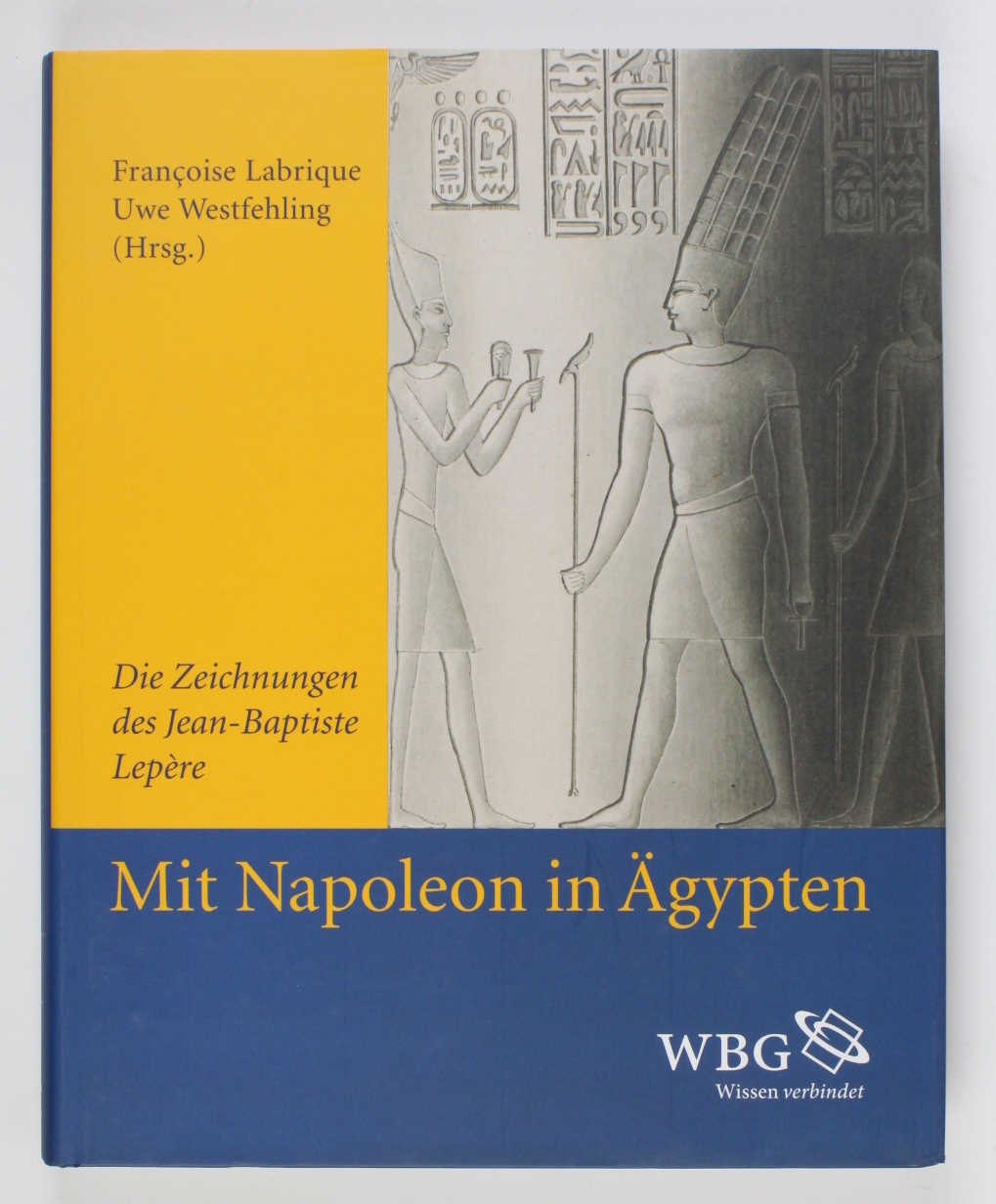 Mit Napoleon in Ägypten : die Zeichnungen des Jean-Baptiste Lepère ; [anlässlich der Ausstellung 