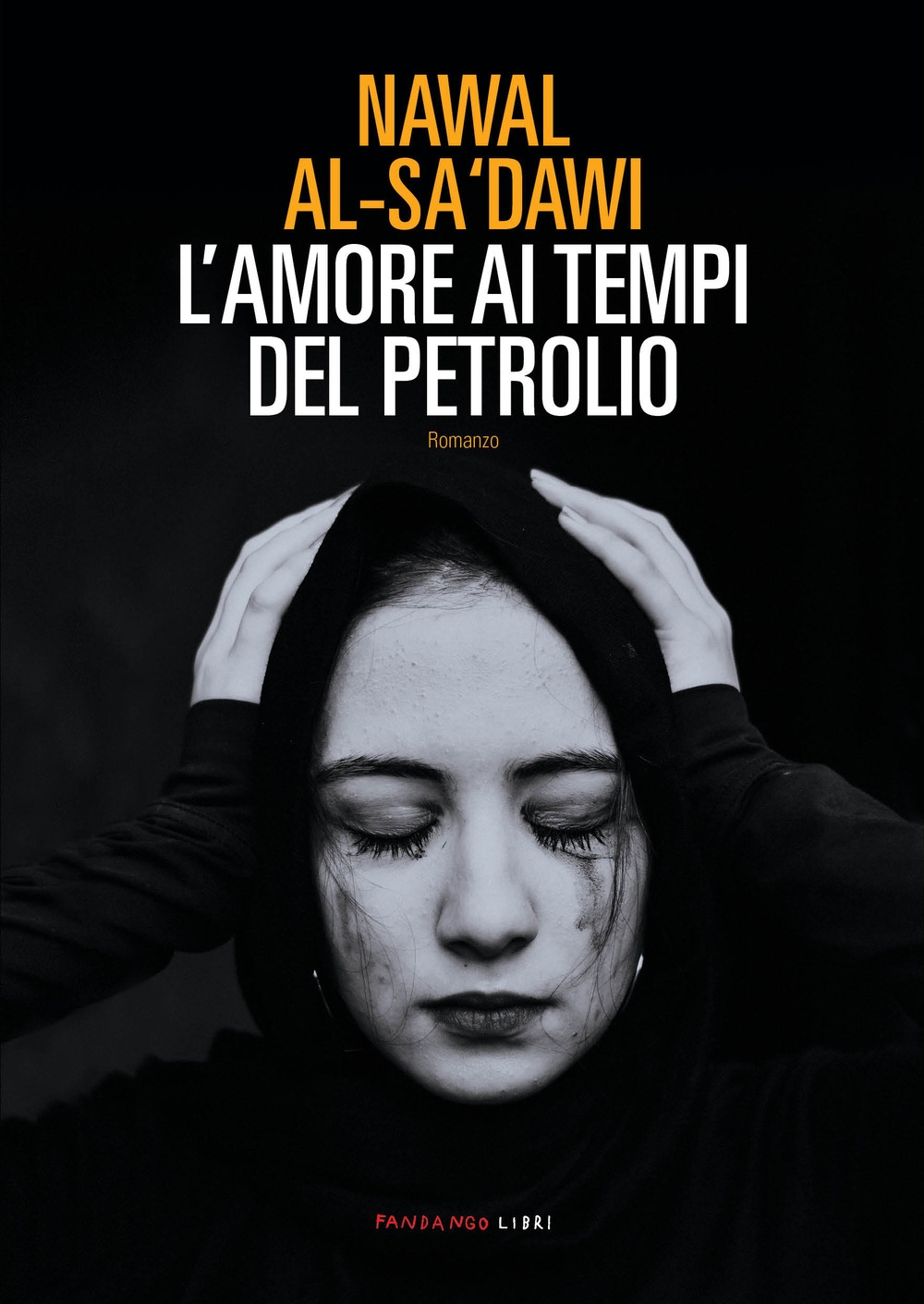 L'amore ai tempi del petrolio - Al-Sa'dawi Nawal