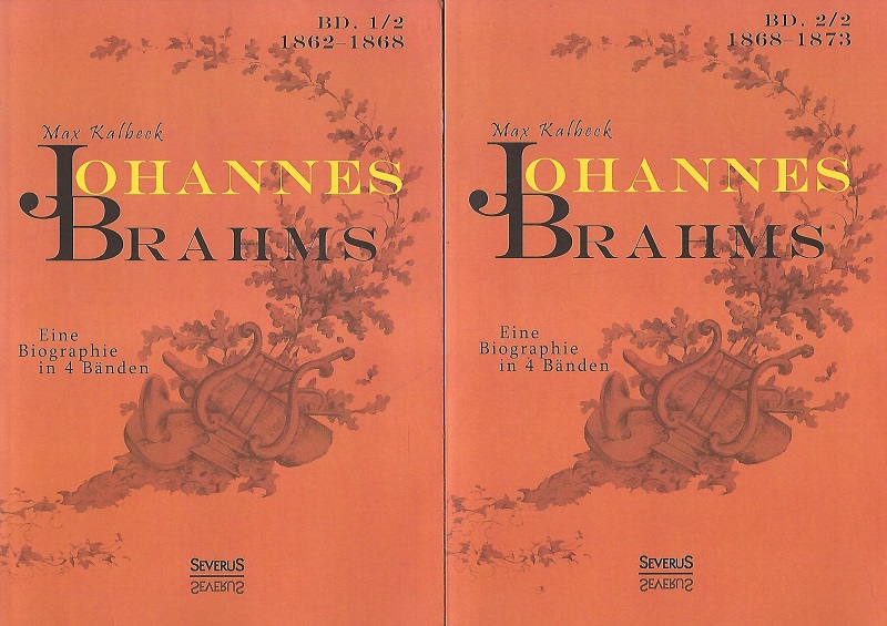 Johannes Brahms. Eine Biographie in vier Bänden. Band 2. 2. Halbband (1868-1873). Zwei Halbbände in einem Band. - Kalbeck, Max