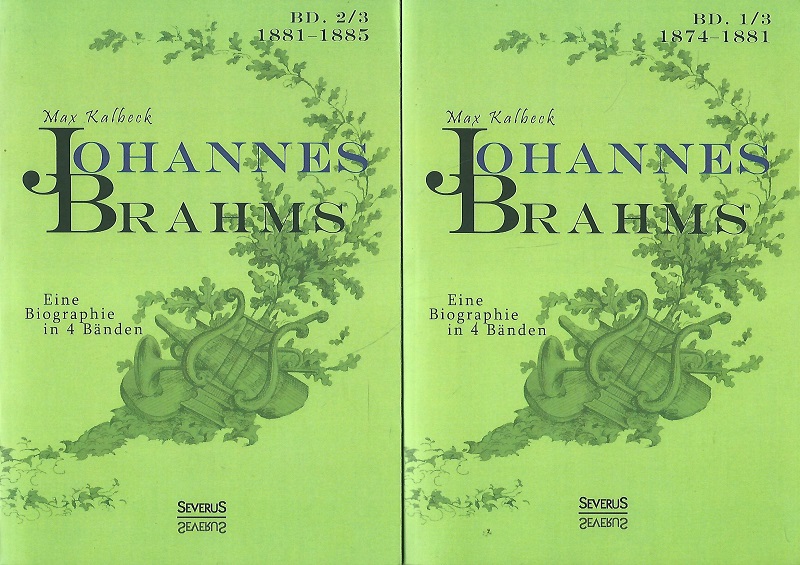 Johannes Brahms. Eine Biographie in vier Bänden. Band 3. 2. Halbband (1881-1885). Zwei Halbbände in einem Band. - Kalbeck, Max