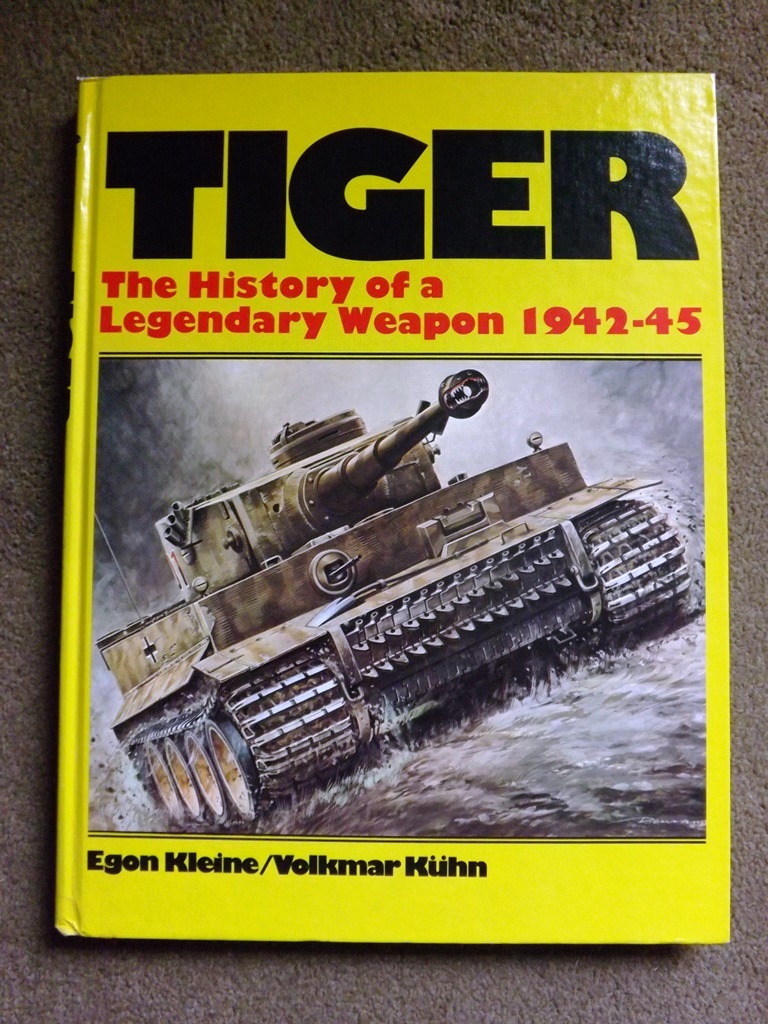 Tiger, the History of a Legendary Weapon - Kleine, Egon; Kuhn, Volkmar