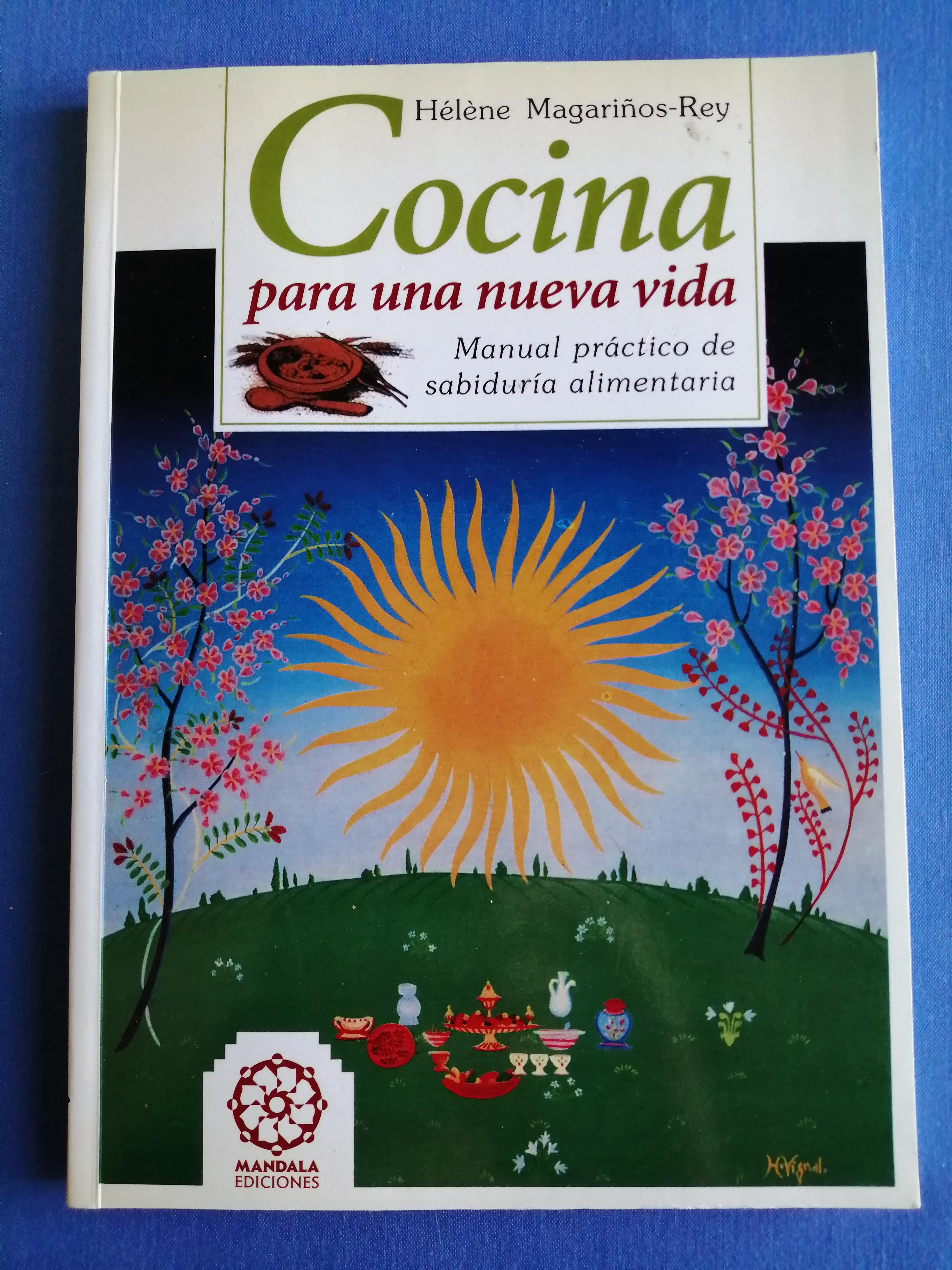 Cocina para una nueva vida : manual práctico de sabiduría alimentaria - Magariños-Rey, Hélène