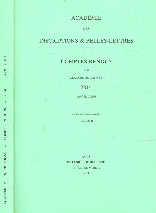 Academie des inscriptions & belles-lettres. Comptes rendus des seances de l'annee 2014 fasc.II, avril-juin - AAVV