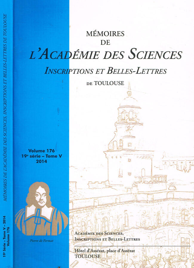 Memoires de l'academie des sciences inscriptions et belles-lettres de Toulouse. Vol.176, 19 serie, tome V, 2014 - AAVV