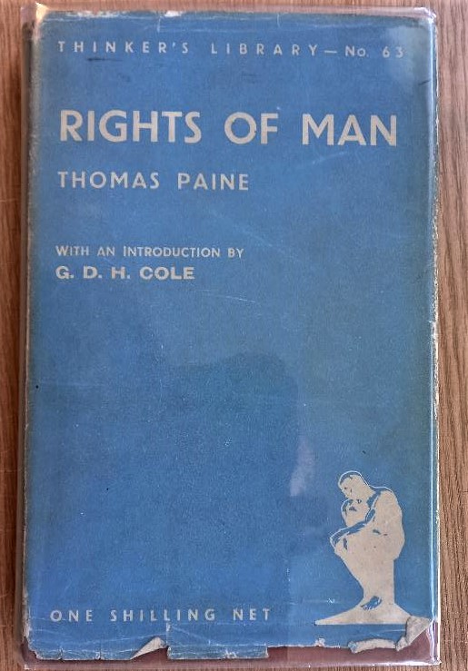 RIGHTS OF MAN Being an answer to Mr.Burke's attack on the French Revolution - PAINE, Thomas ed. Hypatia Bradlaugh Bonner, Introduction by G.D.H.Cole
