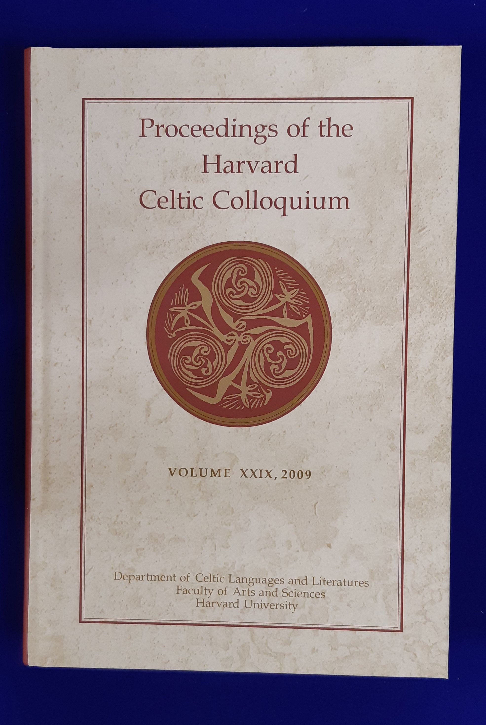 Proceedings of the Harvard Celtic Colloquium, Volume 29, 2009. - Harvard Celtic Colloquium ; Boon, E. ; Conley, K. ; Harrison, M.