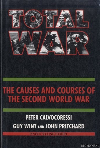 Total War: Causes and Courses of the Second World War - Calvocoressi, Peter & Guy Wint