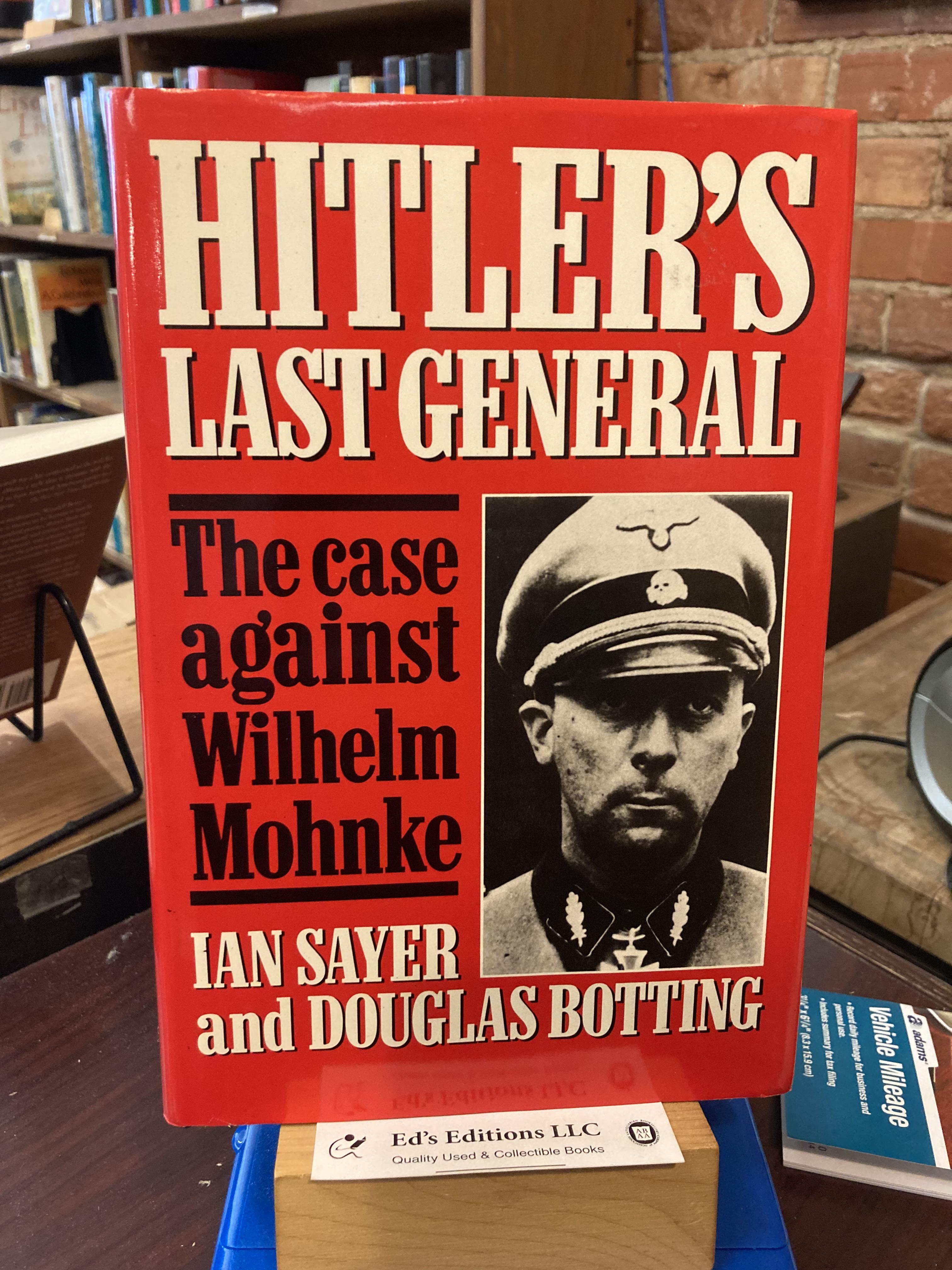 Hitler's Last General : The Case Against Wilhelm Mohnke by Ian Botting ...