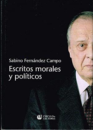 ESCRITOS MORALES Y POLÍTICOS - Fernández Campo,Sabino
