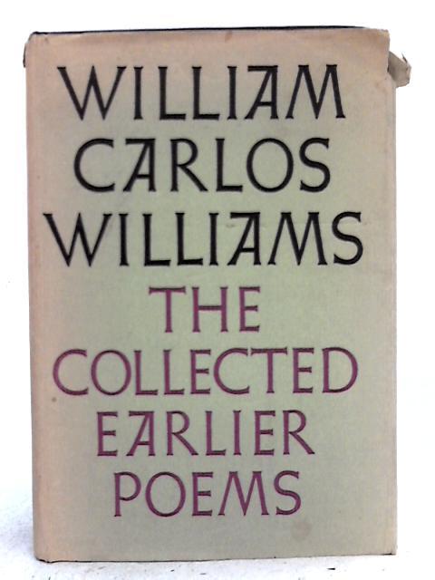 The Collected Earlier Poems - William Carlos Williams