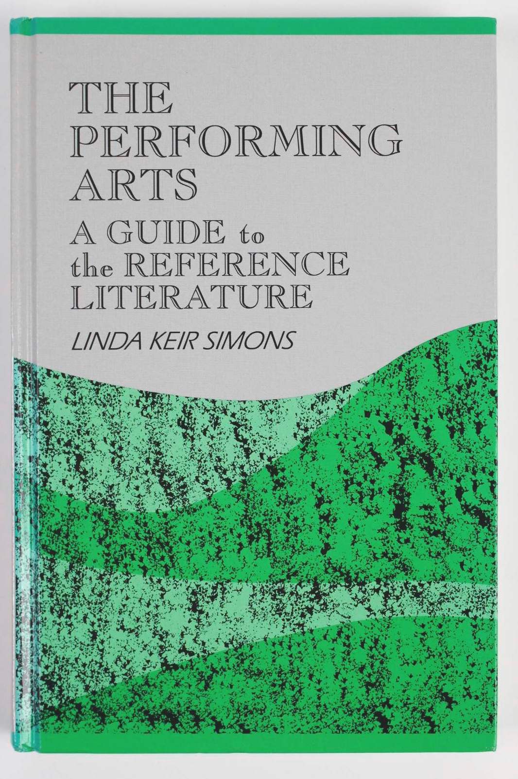 The Performing Arts: A Guide to the Reference Literature (Reference Sources in the Humanities Series) - Rettig, James and Linda K. Simons