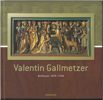 Valentin Gallmetzer. Bildhauer 1870 - 1958. / Südtrioler Künstlerbund (Hrsg.) - Hölzl Stifter, Maria und Mathias [Red.] Frei