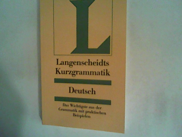 Langenscheidts Kurzgrammatik, Deutsch - Wendt, Heinz F.