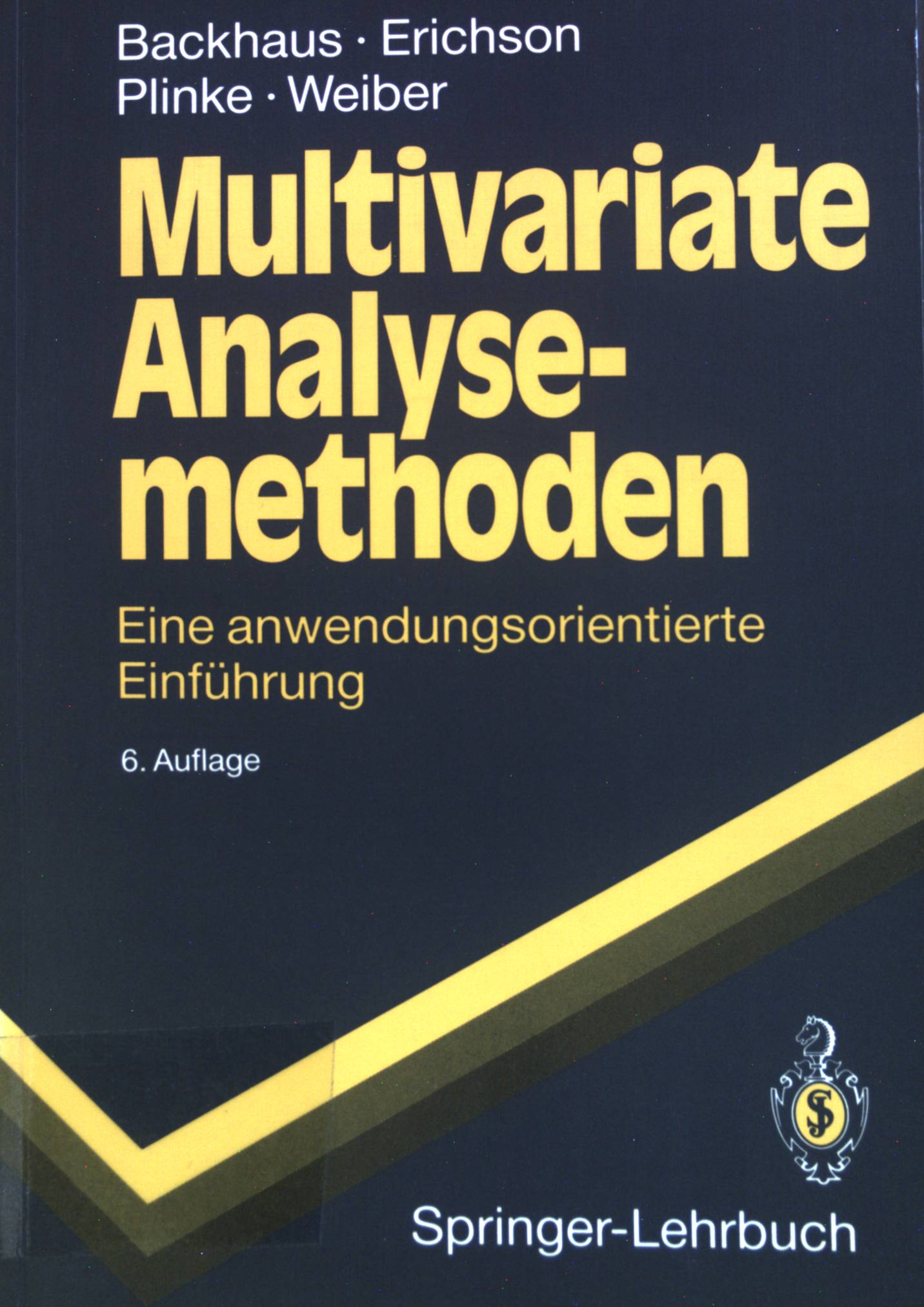 Multivariate Analysemethoden : eine anwendungsorientierte Einführung ; mit 137 Tabellen. Springer-Lehrbuch - Backhaus, Klaus