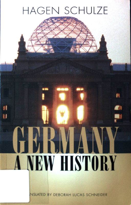 Germany: A New History; - Schulze, Hagen