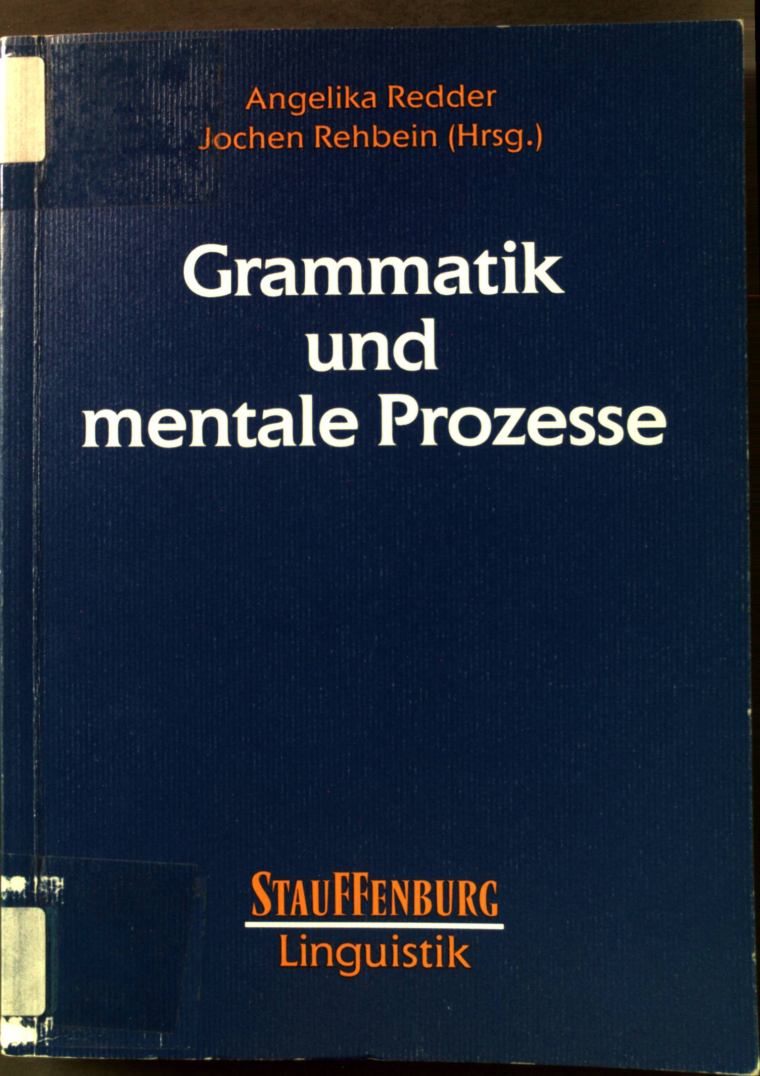 Grammatik und mentale Prozesse. Stauffenburg Linguistik 7. - Redder, Angelika (Herausgeber)