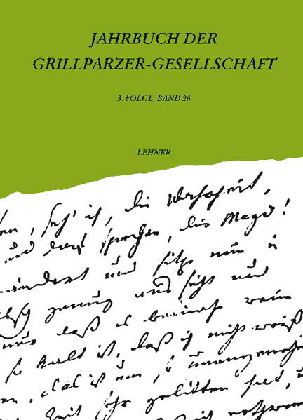 Jahrbuch der Grillparzer-Gesellschaft 3. Folge, Band 26. - Pichl, Robert und Margarete Wagner,